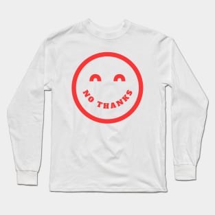 No Thanks Long Sleeve T-Shirt